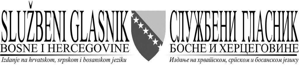 Godina XV Utorak, 20. prosinca/decembra 2011. godine Broj/Број 101 Година XV Уторак, 20. децембра 2011. године VIJEĆE MINISTARA BOSNE I HERCEGOVINE 435 Na temelju članka 17.