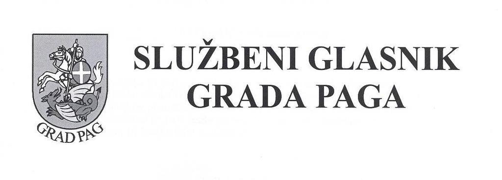 Broj 10/2019. 24. srpnja 2019. SADRŢAJ: AKTI GRADSKOG VIJEĆA GRADA PAGA (14. sjednica odrţana 18.srpnja 2019.) 1. ODLUKA o razrješenju predsjednika i potpredsjednika Gradskog vijeća.. 3 2.