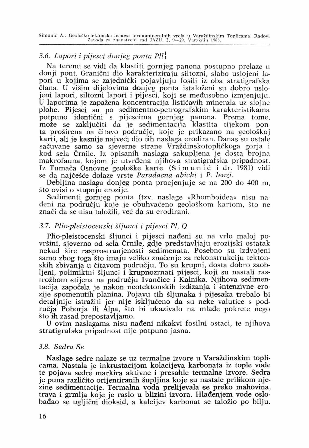 Simunić A.: Geološko-tektonska osnova tcrmomineralnih vrela u Varaždinskim Toplicama. Radovi Zavoda /a znanstveni lad,ia7ji, 2, ^)-20, Vara/ilin rw>^. 3.6.