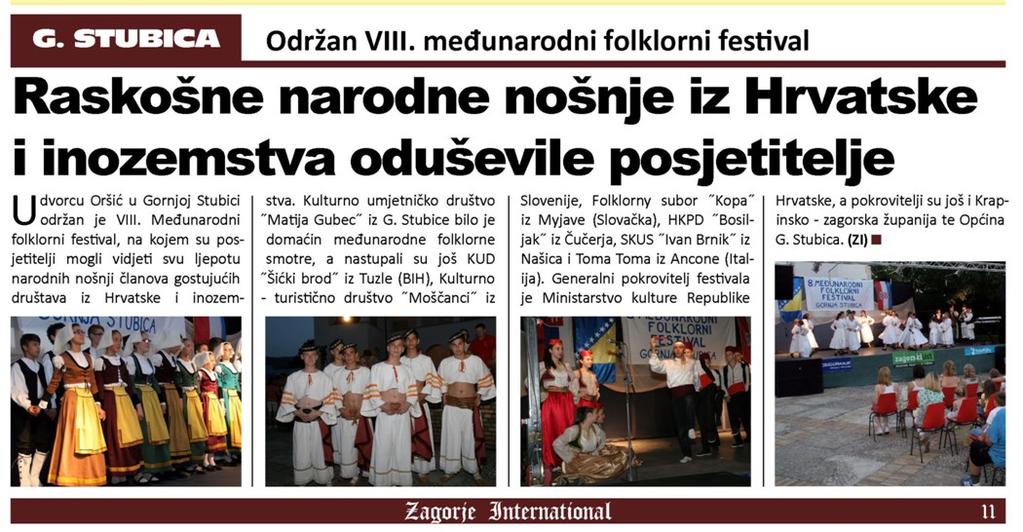 7.7.2015 Zagorje Internatonal 11 Raskošne narodne nošnje z Hrvatske nozemstva oduševle posjettelje Rubrka/Emsja: / Žanr: zvješće Površna/Trajanje: 301,23 Naklada: MUZEJI HRVATSKOG ZAGORJA, DVORAC