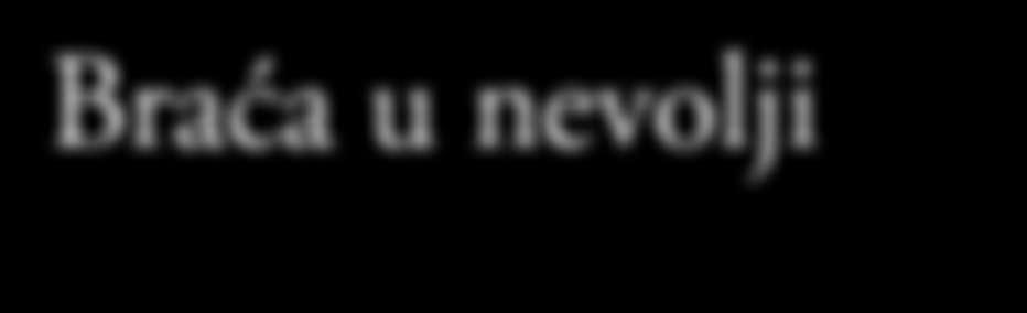 Braća u nevolji Neshvatljivo mislio sam promatrajući slike razorna potresa u Japanu.