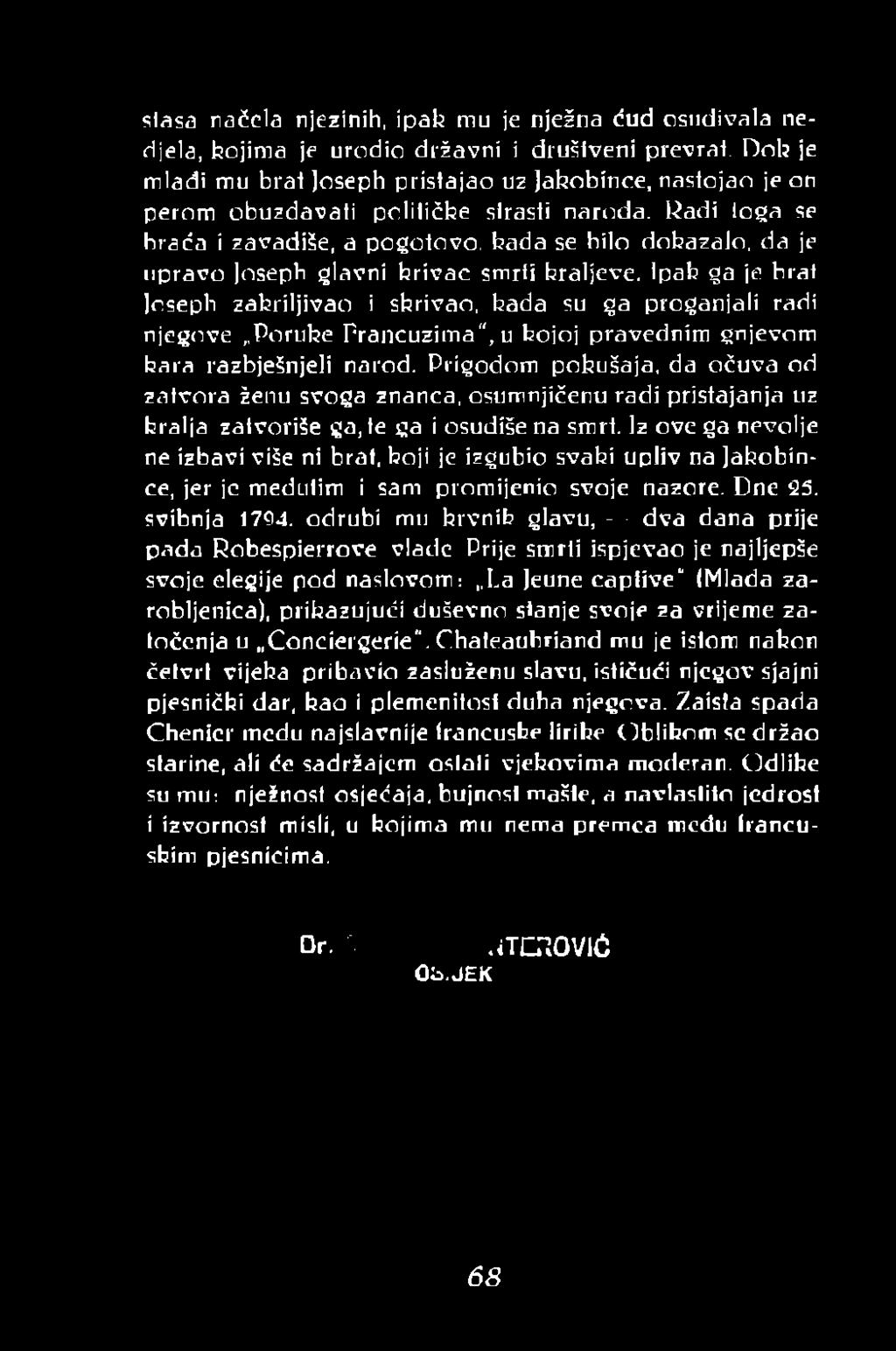 Iz ove ga nevolje ne izbavi više ni brat, koji je izgubio svaki upliv na Jakobince, jer jc međutim i sam promijenio svoje nazore. Dne 25. svibnja 1794.