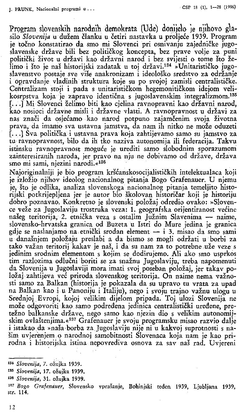 J. PRUNK. Nacionalni programi u... CSP 18 (1), 1-28 (1986) Program slovenskithi narocinili demokrata (Ude) donijelo je njikovo silo Slovenija u dužem članku u četiri nastavka u proljeće 1939.