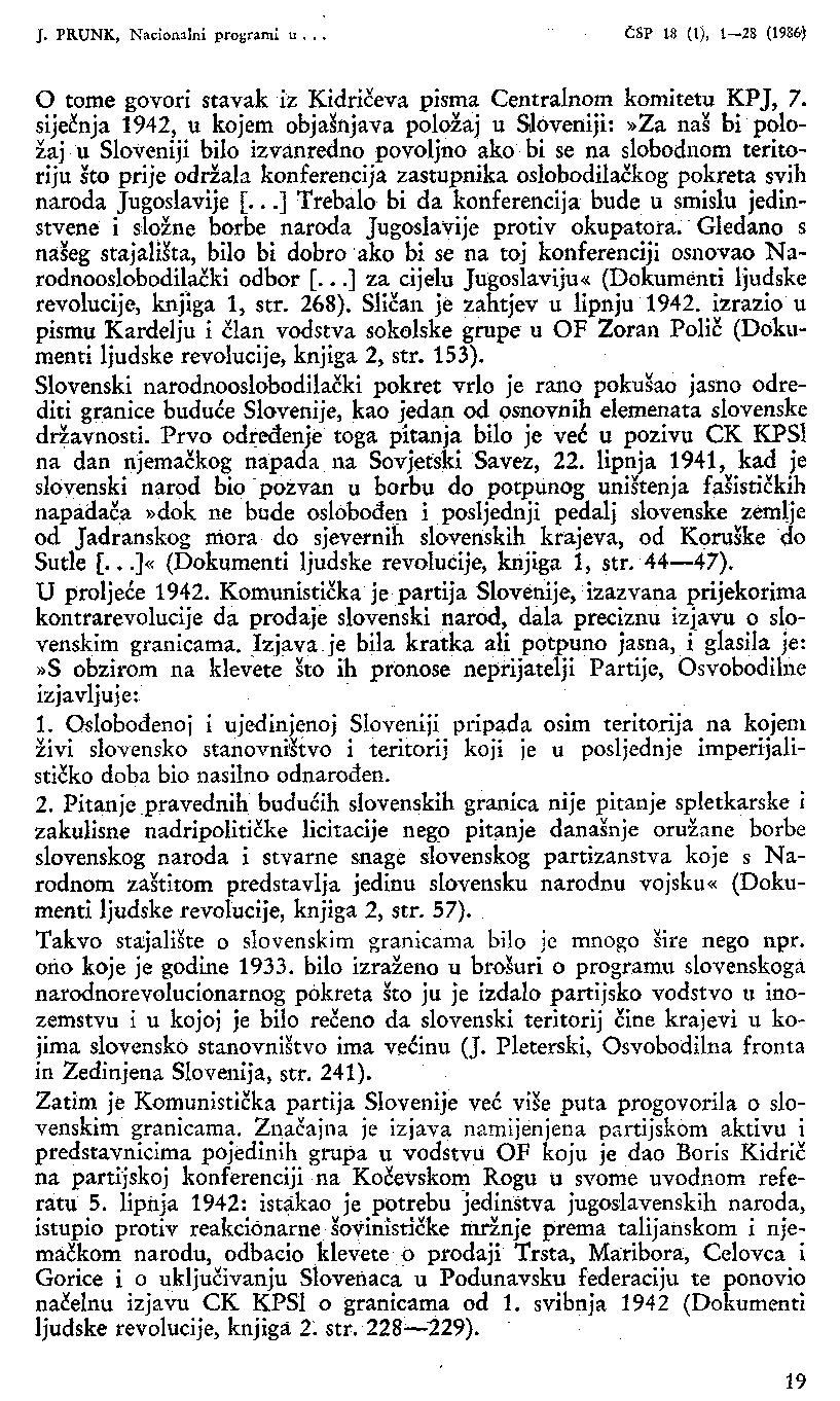 J. PRUNK, Nacionalni programi u... ^ CSP 18 (1), 1-28 (1986) O tome govori stavak iz Kidričeva pisma Centralnom komitetu KPJ, 7.