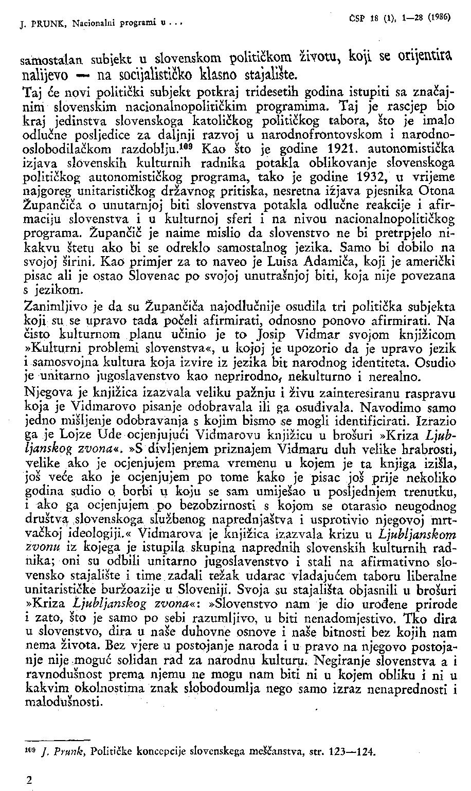 J. PRUNK, Nacionalni programi u... CSP 18 (1), 1-28 (1986) satnostakn subiekt u slovenskom političkom ii^otu, koiv se orijentira nalijevo na socijalističko klasno stajalište.