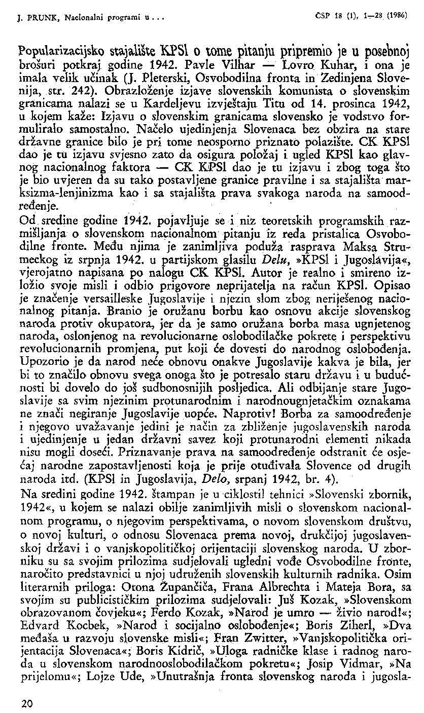 J. PRUNK, Nacionalni programi u... CSP 18 (1), 1^28 (1986) Popularizacijsko sujalike KPSl o tome pitanju pripremio je u posebno) brošuri potkraj godine 1942.