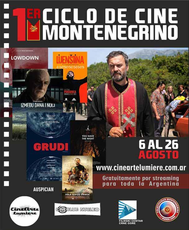 Na zadovoljstvo velikog broja potomaka crnogorskih emigranata u Argentini crnogorska kinematografija predstavila se u Buenos Ajresu prvi put sa ciklusom savremenih filmova.