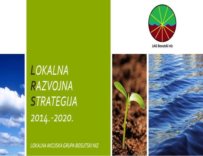 LOKALNA AKCIJSKA GRUPA BOSUTSKI NIZ Provedba ovog projekta sufinancirana je sredstvima Europske unije; Europski poljoprivredni fond za ruralni razvoj; Podmjera 19.2.