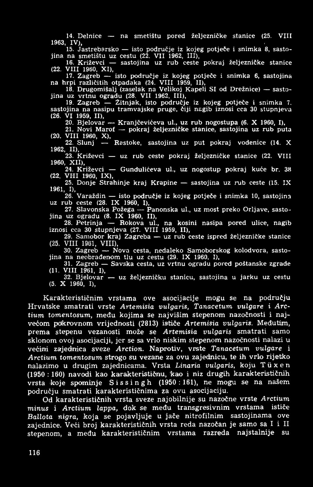 Drugomišalj (zaselak na Velikoj Kapeli SI od Drežnice) sastojina uz vrtnu ogradu (28. VII 1962, III), 19. Zagreb Žitnjak, isto područje iz kojeg potječe i snimka 7.