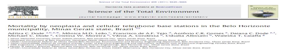 Stopa smrtnosti od neoplazije u gradu Belo Horizonte koncentrirana je u blizini antena i nije jednoliko raspršena po cijelom gradu. Na udaljenosti do 100 m apsolutni broj umrlih je 3.
