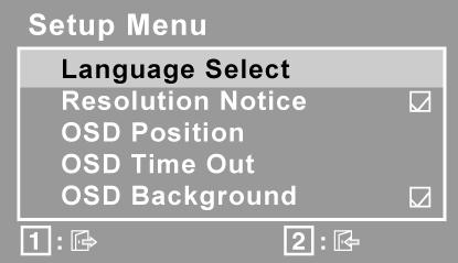 Upravljanje Objašnjenje Setup Menu (Izbornik postave) prikazuje dolje prikazani izbornik: Language Select (Izbor jezika) omogućava korisniku da izabere jezik koji će se koristiti u izbornicima i