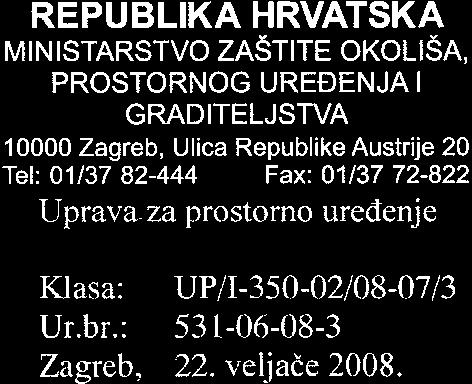 Ministarstvo zastite okoli5a, prostornog uredenja i graditeljstva, povodom zahtjeva "BLOCK-PROJEKT" d.o.o. iz ZADRA, 7. Domobranske pukovnije br.