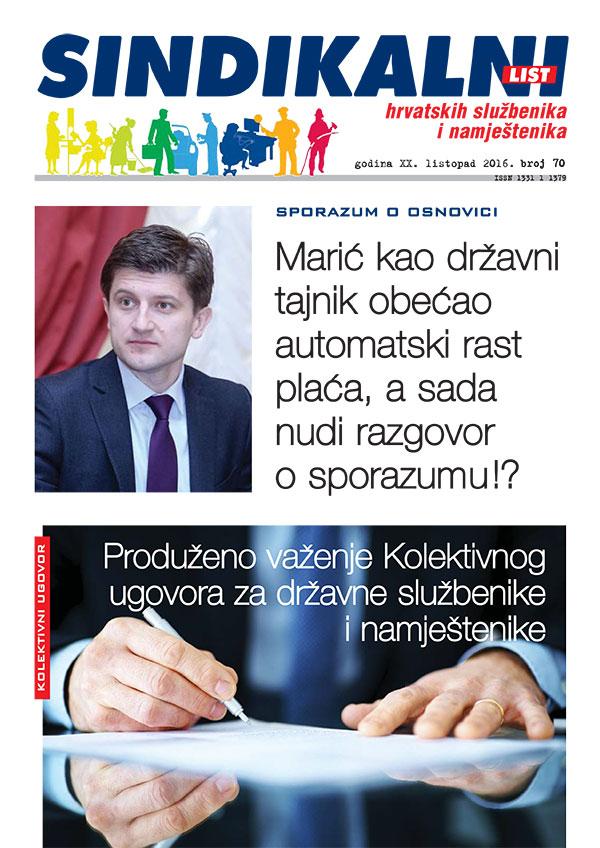 Godina XX. - Zagreb - listopad 2016. - Broj 70 U ovom broju pročitajte kako je sadašnji ministar ﬁnancija Zdravko Marić o sporazumu o osnovici govorio 2009.