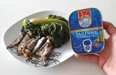 KAMPANJE/NOVI PROIZVODI Eva sardine Super hrana iz Jadrana S ciljem održavanja vlastitog zdravlja sve više posežemo za super hranom probranim namirnicama bogatim hranjivim i prirodnim sastojcima, bez