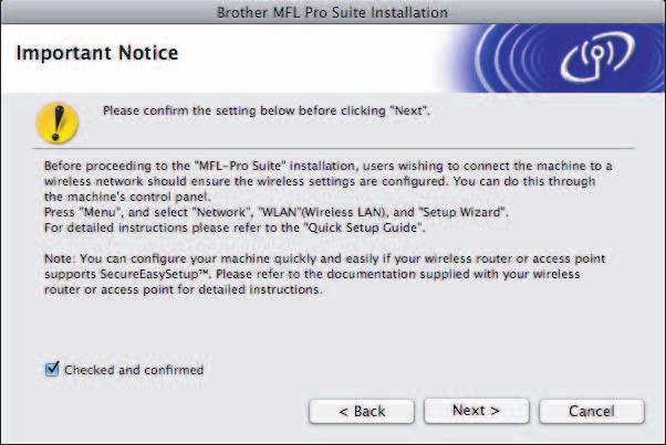 Bežičn mrež Mintosh Instlij pokretčkog progrm i softver (z M OS X 10.2.4 ili noviji) 13 Prije instlije MFL-Pro Suite Pzite d je vš uređj spojen n npjnje i d je vš Mintosh UKLJUČEN.