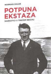 - SUDSKA PRAKSA OHLER, Norman POTPUNA EKSTAZA: NARKOTICI U TREĆEM REICHU Kao praktičar uočio sam manjak stručne literature, kako teorijske, pa tako i one praktične, priručničke, u razmatranom