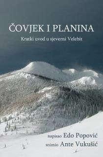 POPOVIĆ, Edo ČOVJEK I PLANINA: KRATKI UVOD U SJEVERNI VELEBIT 929 - Biografije BALL, Hugo HESSE ŽIVOT I DJELO Čovjek i planina treća je knjiga Ede Popovića koja se bavi Velebitom, a usput i prirodom,