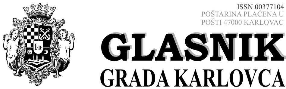 Izlazi prema potrebi Broj 16. Godina XLX. Karlovac, 23. prosinca 2015. GRADONAČELNIK GRADA KARLOVCA 269.