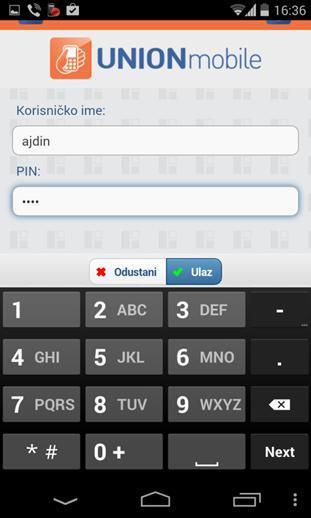 poruka Korisnik se prijavljuje u u aplikaciju klikom na ULAZ i unosom korisničkog imena i PIN-a, kao što je