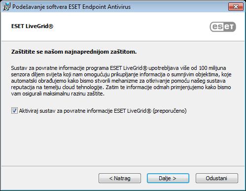 Nakon što odaberete Prihvaćam... i kliknete Sljedeće, zatražit će se da aktivirate sustav za povratne informacije programa ESET LiveGrid.