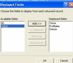 - U listi Displayed fields dva puta pritisnite svako od sledećih imena polja: Tema, Pošiljalac, Datum (to je nova tabela selektovano za Search) - Kada ih dva puta pritisnete, imena se pomeraju u