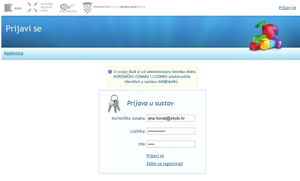 Prijava u sustav Kako bi se prijavio na internetsku stranicu www.postani-student.hr potrebno je unijeti svoju korisničku oznaku i lozinku (elektronički identitet iz sustava AAI@EduHr) i PIN.