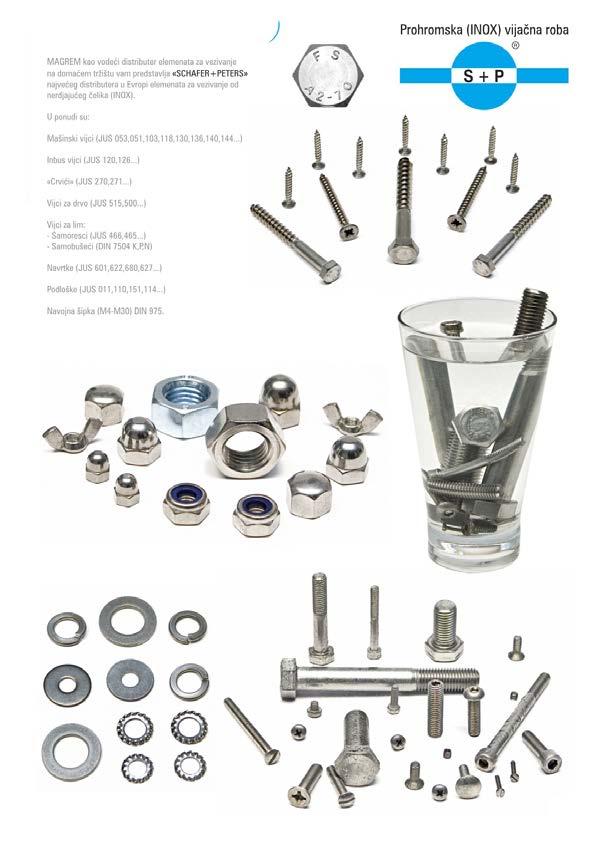 Prohromska (INOX) vijačna roba TK Kaličanin, u saradnji sa firmom Magrem, Vam predstavlja SCHAFER+PETERS najvećeg distributera u Evropi elemenata za vezivanje od nerđajućeg čelika (INOX).