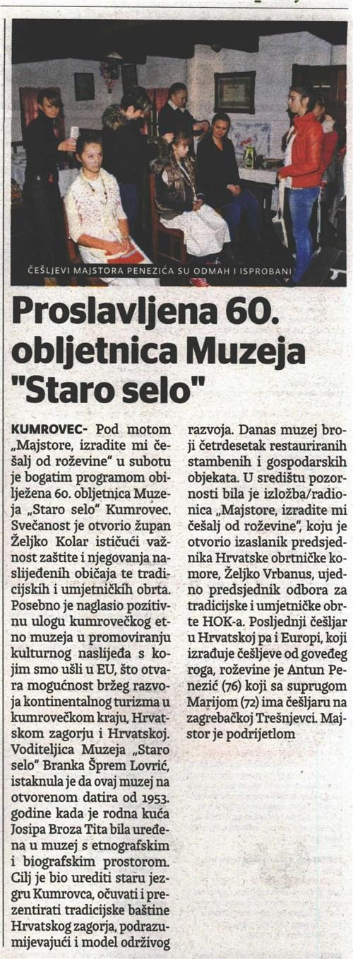 8.10.2013 Zagorsk lst 21 Proslavljena 60. obljetnca Muzeja "Staro selo" Rubrka/Emsja: Županja Žanr: zvješće Površna/Trajanje: 203,32 Naklada: 7.000,00 MUZEJ STARO SELO KUMROVEC Proslavljena 60.