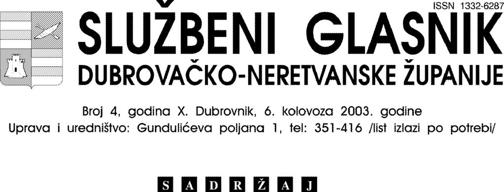 @UPANIJSKA SKUP[TINA 88. Odluka o dono{enju Izmjena i dopuna Generalnog urbanisti~kog plana Kor~ule 2000...143 89. Odluka o dono{enju Izmjena i dopuna Provedbenog urbanisti~kog plana Kor~ule 2000.