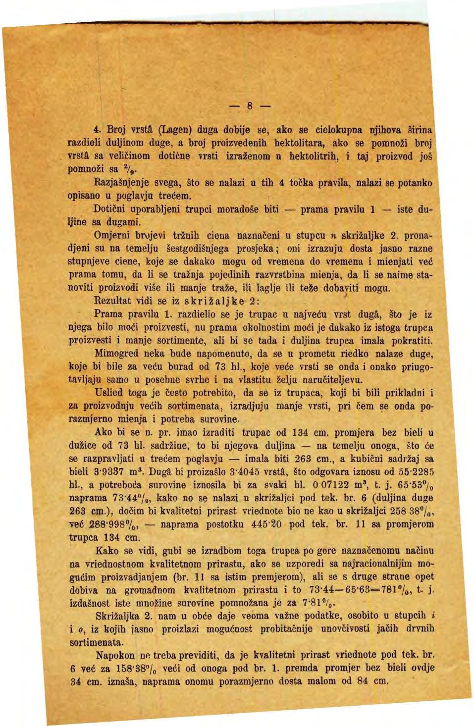 8 4. Brj vrsta (Lagen) duga dbije se, ak se cielkupna njihva žirina razdieii duljinm duge, a brj prizvedenih hektlitara, ak se pmnži brj vrsta sa veličinm dtične vrsti izraženm u hektlitrih, i taj