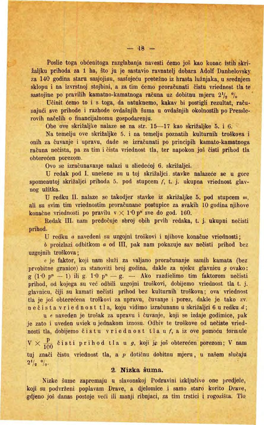18 - Pslie tga bćenitga razglabanja navesti ćem jš ka knac istih skrižaljku prihda za 1 ha, št ju je sastavi ravnatelj dbara Adlf Danhelvskj za 140 gdina staru sasjjinu, sastjeću pretežn iz hrasta