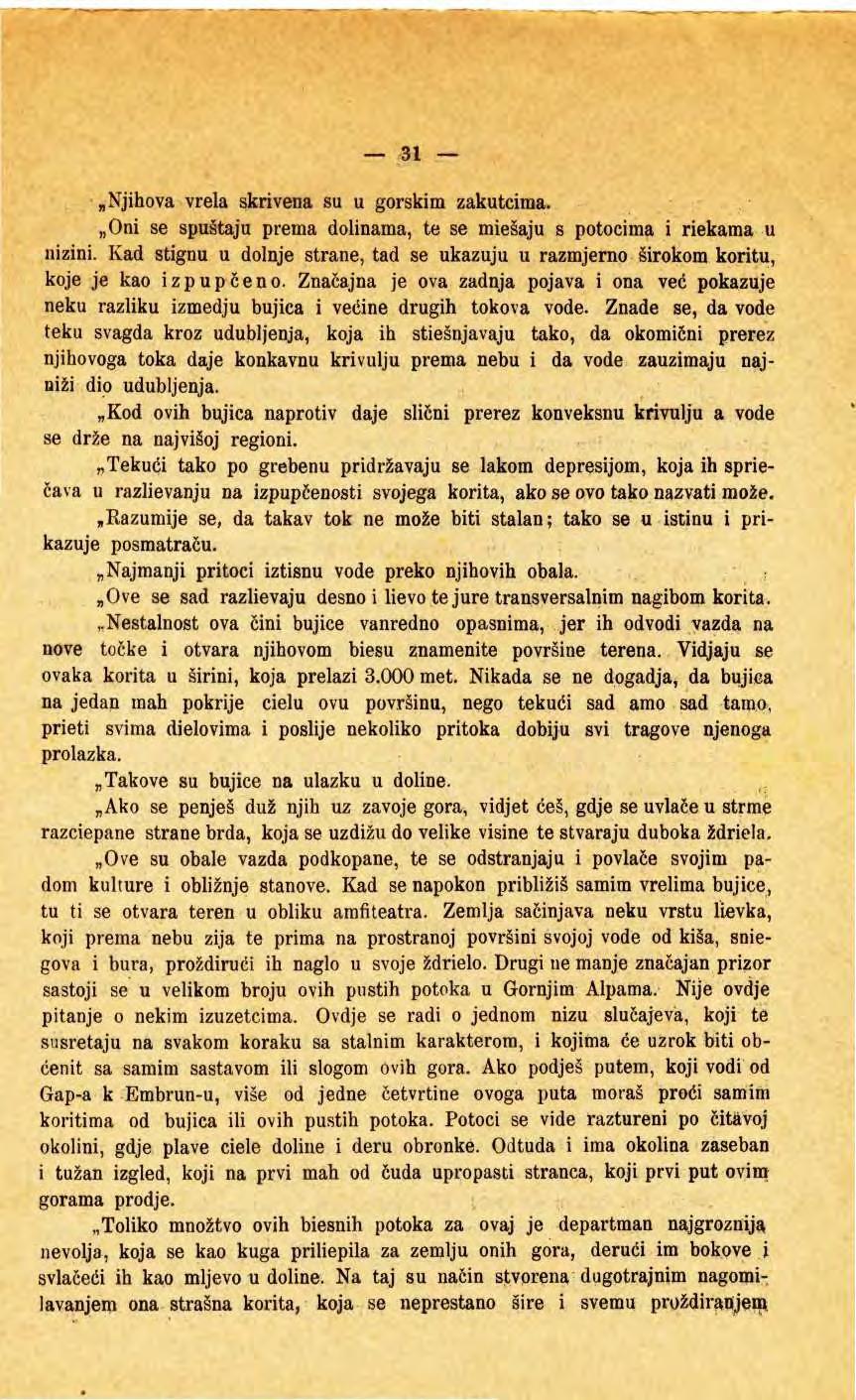 ^Njihva vrela skrivena su u grskim zakutcima. ni se spuštaju prema dlinama, te se miešaju s ptcima i riekama u nizini.