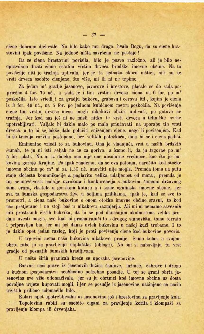 - 37 ciene dbran djelvale. N bil kak mu drag, hvala Bgu, da su ciene hrastvini ipak pvišene. Na jednć ništa savršena ne pstaje!