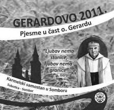 Događanja u Subotičkoj biskupiji Gerardovo 2011. Ljubav nema stanice, ljubav nema granice! Misno slavlje Na svetkovinu rođenja sv. Ivana Krstitelja, 24.