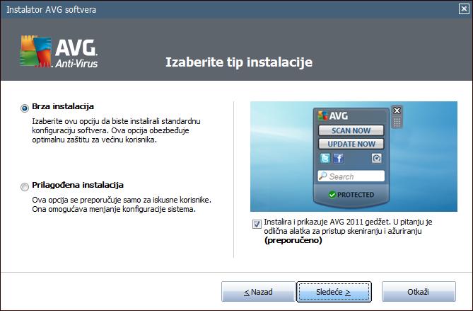 4.3. Izaberite tip instalacije Dijalog Izaberite tip instalacije nudi izbor od dve opcije za instalaciju: Brza instalacija i Prilagođena instalacija.