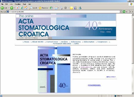 Acta Stomatologica Croatica (ASCRO) GODINA POKRETANJA: 1966 (ove godine se obilježava 40 godina izlaženja) PODRUČJE: stomatologija, medicina JEZIK: hrvatski i