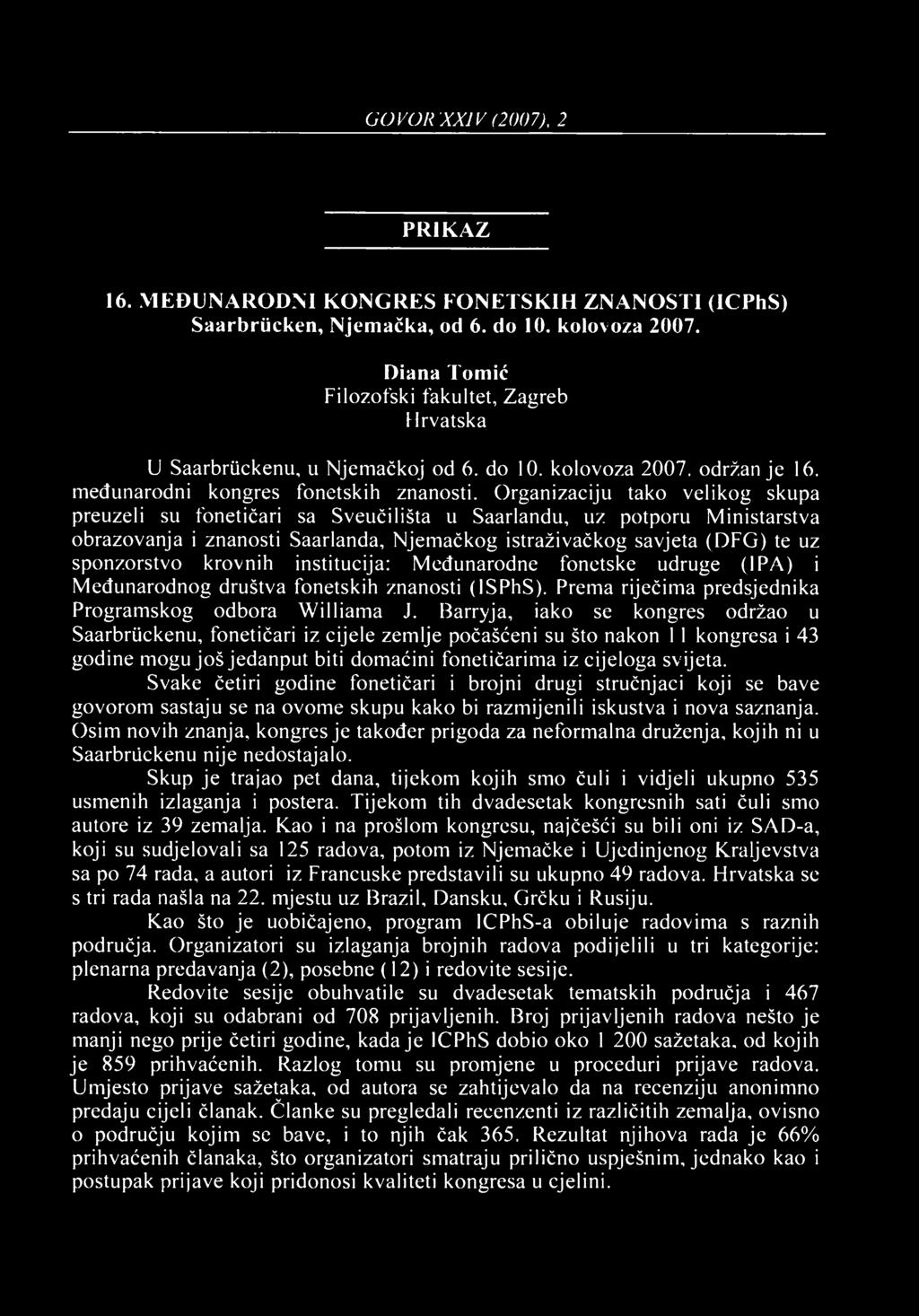 GO VOR XXIV (2007), 2 77 PRIKAZ 16. MEĐUNARODNI KONGRES FONETSKIH ZNANOSTI (ICPhS) Saarbriicken, Njemačka, od 6. do 10. kolovoza 2007.