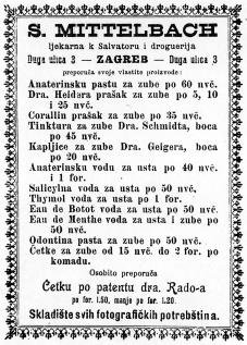 Oglas ljekarne i drogerije K Salvatoru, Zagreb, Duga ulica 3, vlasnik S. Mittelbach, u kojemu preporuëuje vlastite proizvode za njegu usta i zuba, a osobito Ëetku po patentu dr. Radoa, 1900.