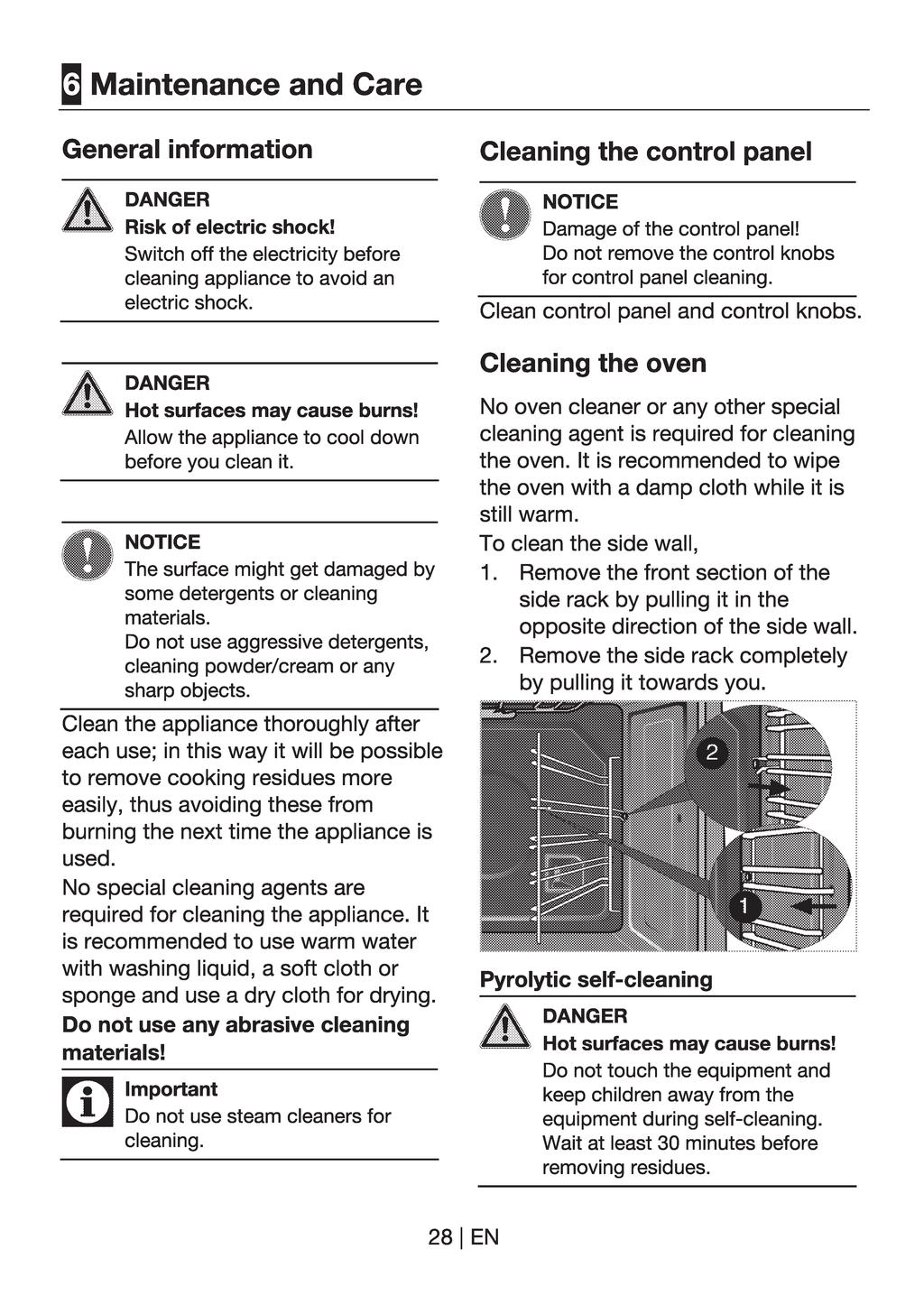 6 ODRŽAVANJE I ČIŠĆENJE Osnovne informacije Opasnost. Rizik od električnog šoka. Opasnost. Rizik od opekotina. Napomena. Rizik od oštećenja uređaja. Očistite uređaj dobro poslije svakog korištenja.