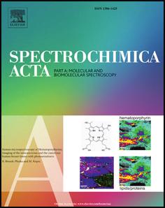 Spectrochimica Acta Part A: Molecular and Biomolecular Spectroscopy 195 (2018) 31 40 Contents lists available at ScienceDirect Spectrochimica Acta Part A: Molecular and Biomolecular Spectroscopy