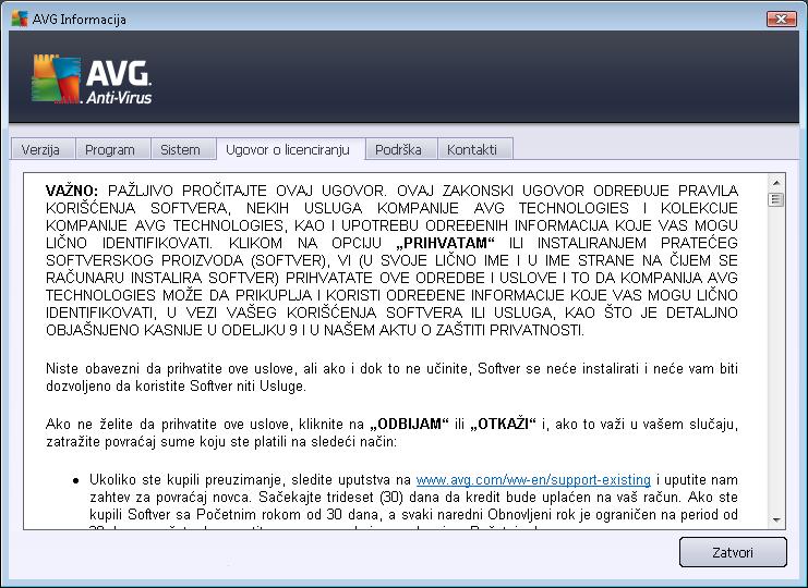 Na kartici Ugovor o licenciranj u možete pročitati kompletan tekst ugovora o licenciranju između vas i preduzeća AVG Technologies: Kartica Podrška prikazuje listu svih mogućnosti kontaktiranja
