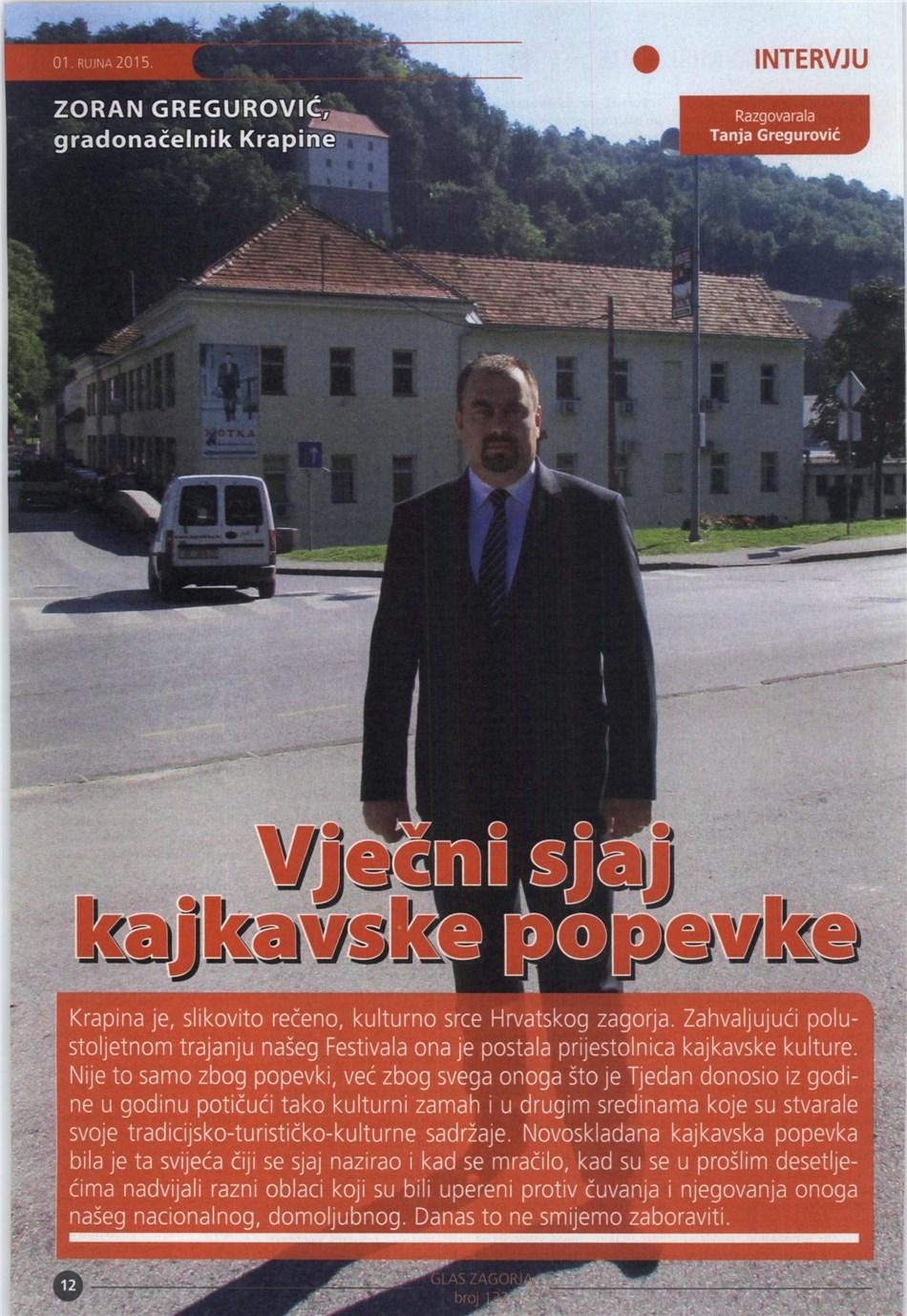 1.9.2015 Glas Zagorja 12 Vječn sjaj kajkavske popevke Tanja Gregurovć Rubrka/Emsja: Intervju Žanr: zvješće Površna/Trajanje: 3.768,27 Naklada: MUZEJI HRVATSKOG ZAGORJA, NEANDERTALCI 01.