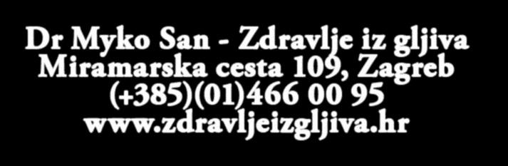 - Zdravlje iz gljiva Miramarska cesta 109, Zagreb (+385)(01)466 00