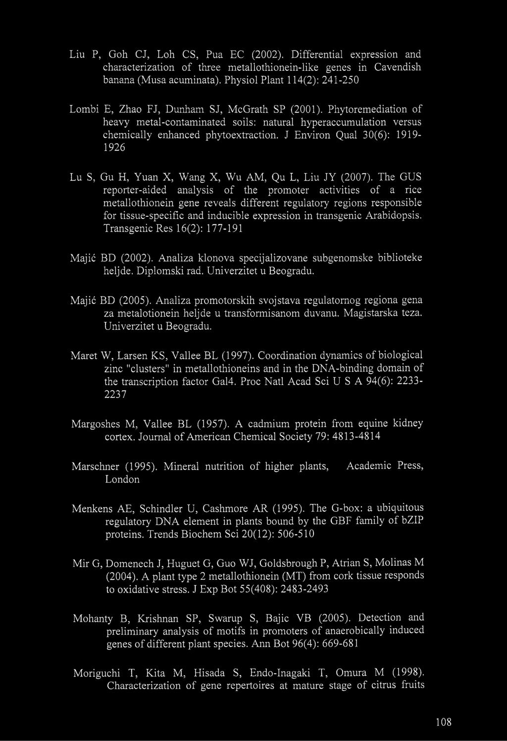 J Environ Qual 30(6): 1919-1926 Lu S, Gu H, Yuan X, Wang X, Wu AM, Qu L, Liu JY (2007).