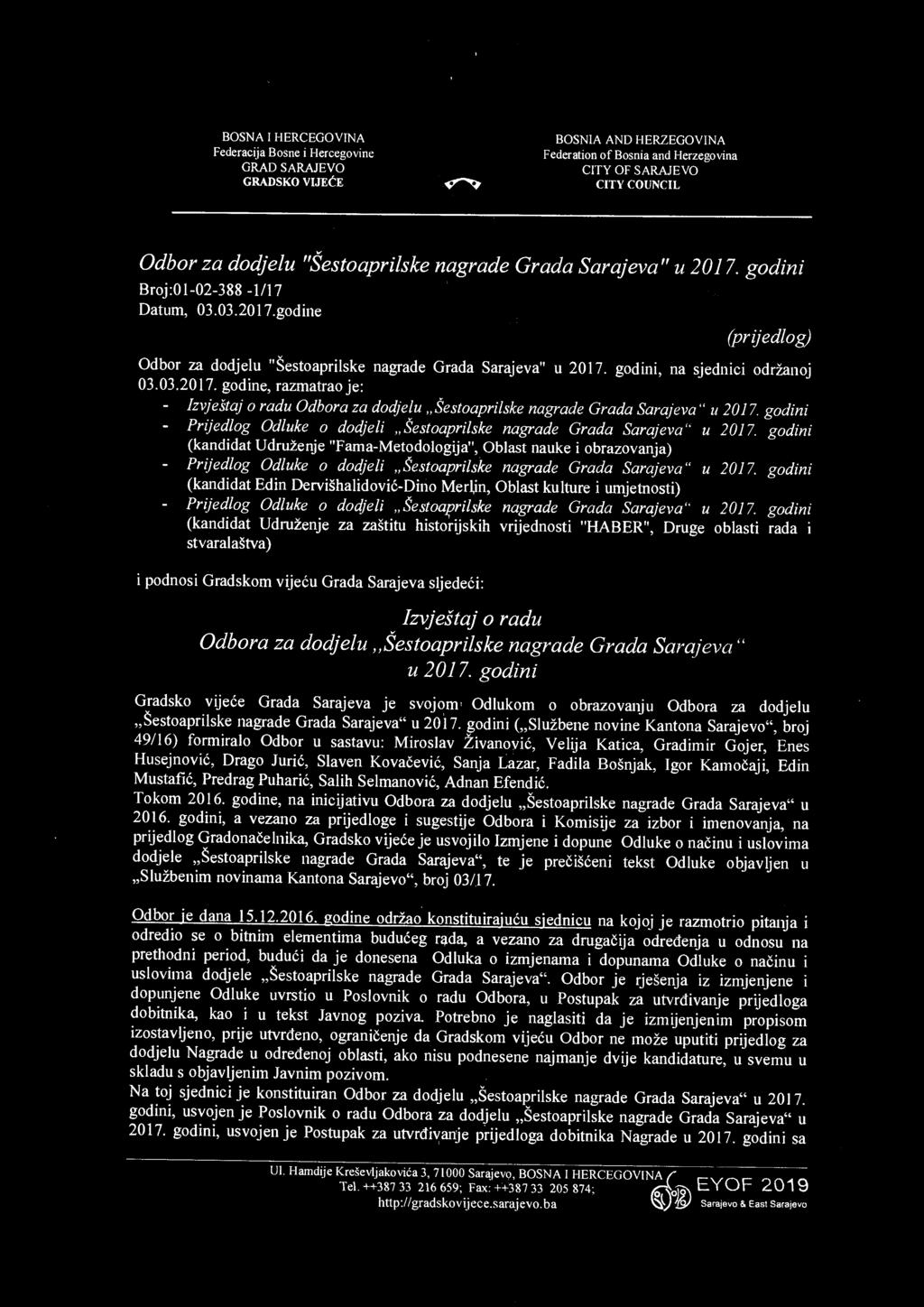 godini Prijedlog Odluke o dodjeli Šestoaprilske nagrade Grada Sarajeva" u 2017.