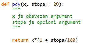 Sl. 12.5.1. Definisanje funkcije pdv Prilikom pozivanja funkcije može se iskoristi ime argumenta.