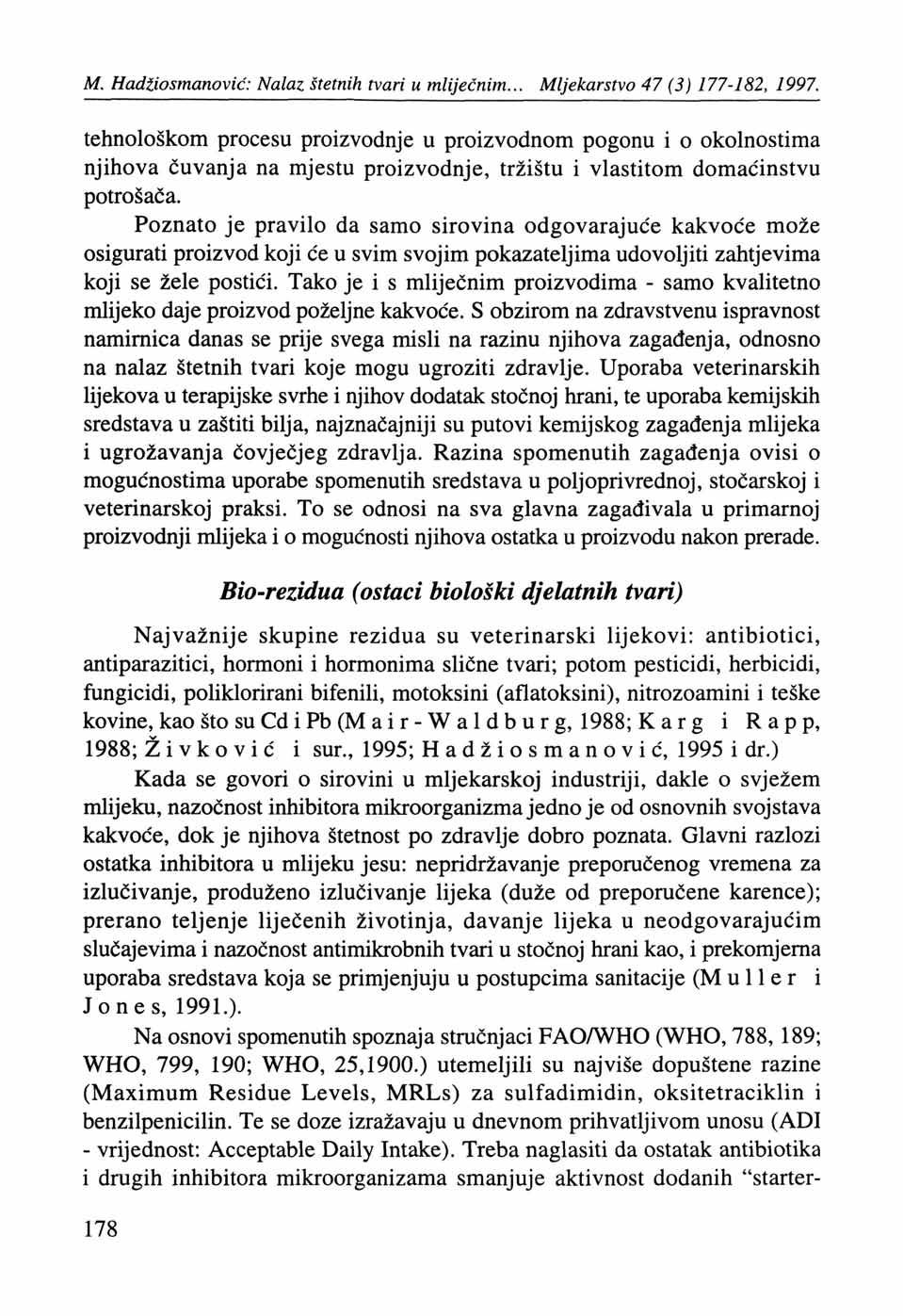 M. Hadžiosmanovič: Nalaz štetnih tvari u mliječnim... Mljekarstvo 47 (3) 177-182, 1997.