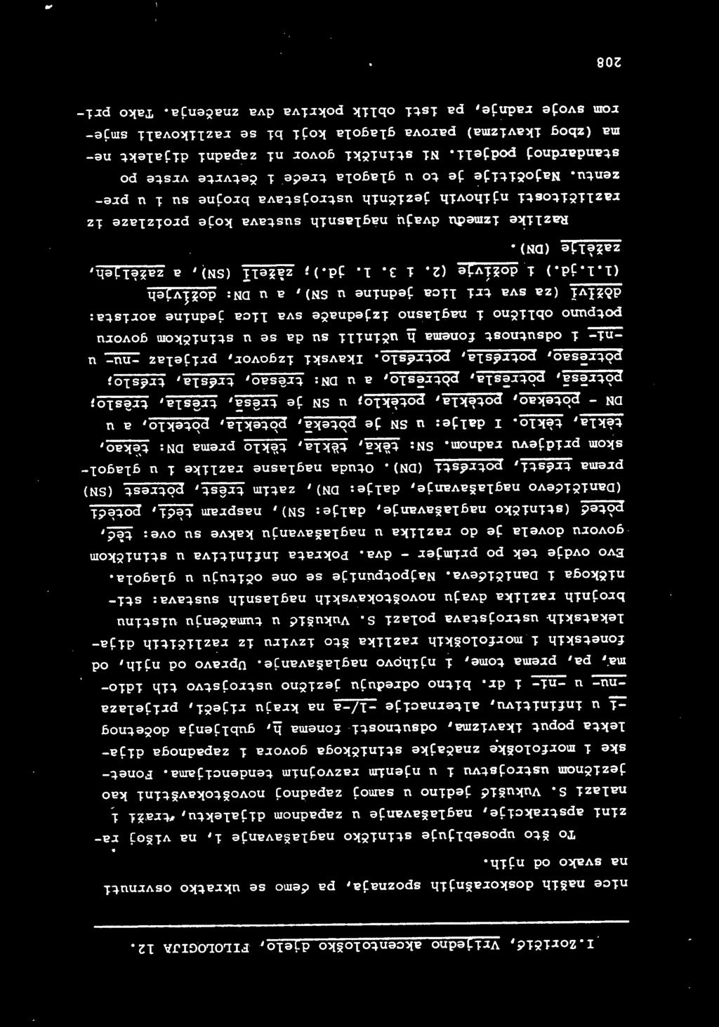 !. u infinitivu, alternacije -1/-a na kraju rijeci, prijelaza ~ u -ni- i dr. bitno odreduju jezicno ustrojstvo tih idioma, pa, prema tome, i njihpvo naglasavanje.