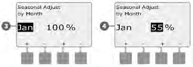 Prilagodba po mjesecima Odabir mjeseci za podešavanje Okrenite odabirač programatora na "Seasonal Adjust %". 4 Tipkama + i na lijevoj strani, odaberite mjesec koji želite podesiti.