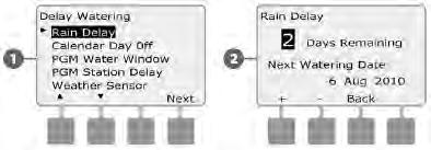 Odgoda navodnjavanja Rain Delay - Odgoda nakon kiše Rain Delay funkcija ESP-LXME programatora omogućuje vam da odgodite navodnjavanje na nekoliko dana poslije perioda jake kiše.